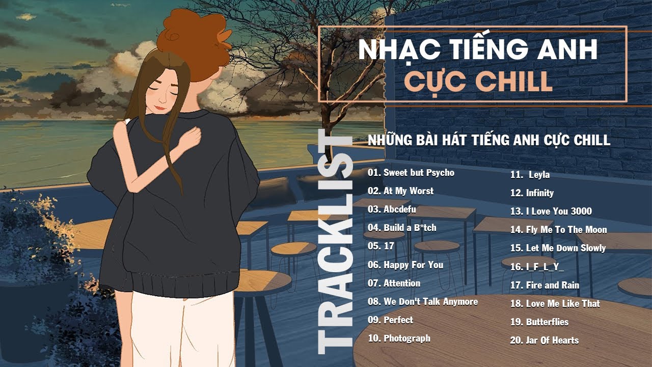 Nhạc tiếng anh người lớn hay nhất (Top bài hát cực chill)