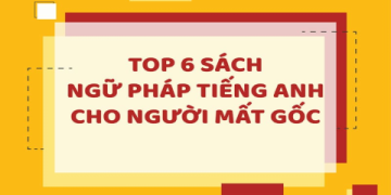 Lấy lại gốc tiếng Anh dễ dàng (Học tiếng Anh online cho người mất gốc miễn phí)