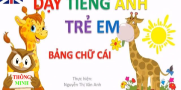 Dạy tiếng Anh dành cho trẻ em thế nào? Bí kíp cho bé học vui!