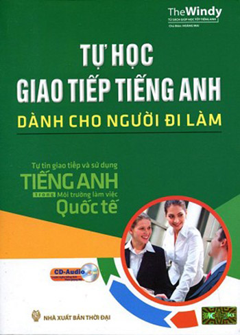 Tự học hiệu quả với giáo trình tiếng Anh giao tiếp cho người đi làm dễ hiểu