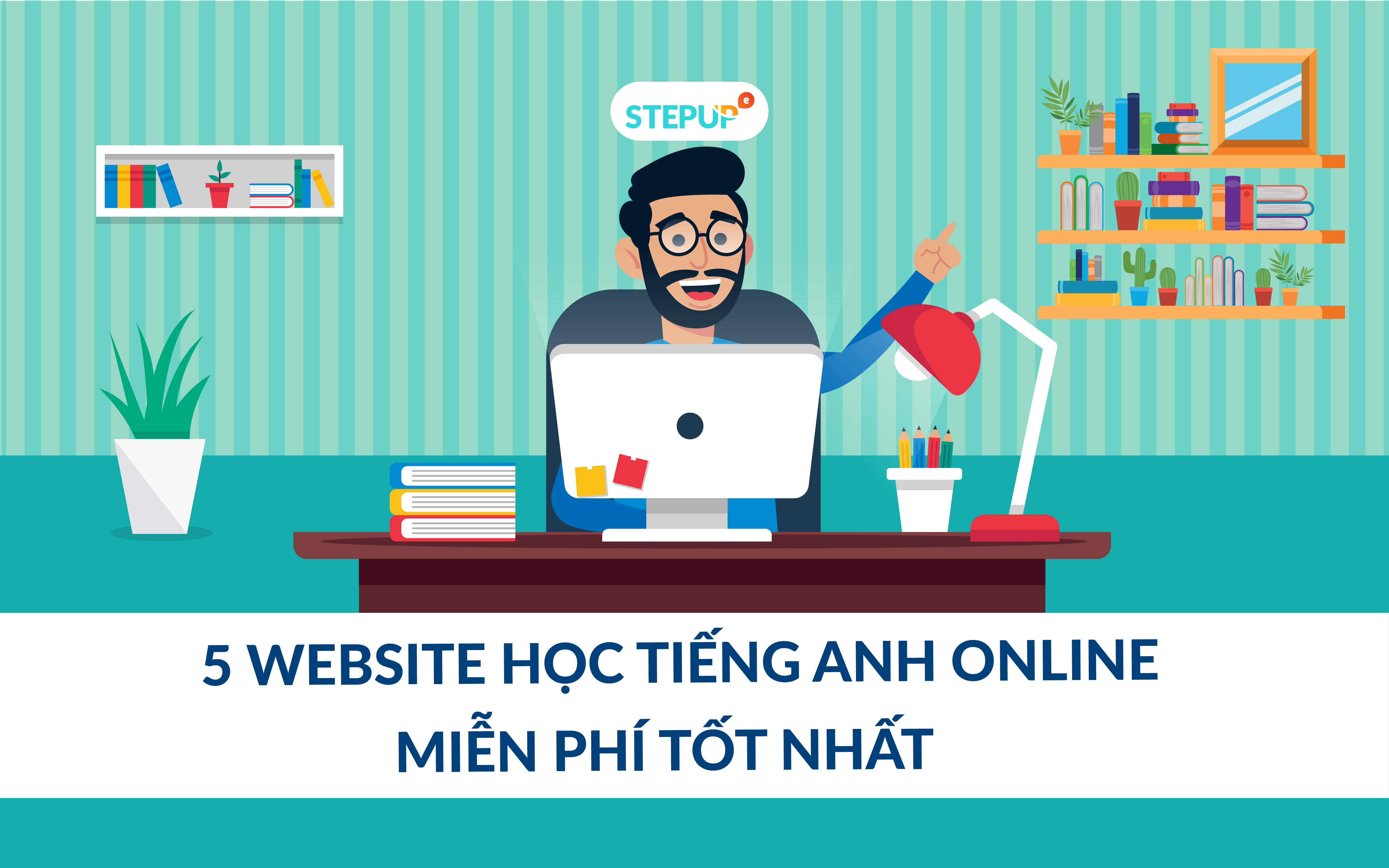 Trang web học tiếng Anh online miễn phí tốt nhất cho người mới bắt đầu!