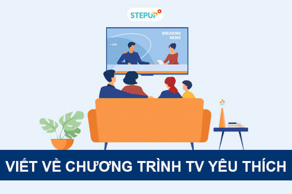 Làm thế nào để viết về chương trình TV yêu thích bằng tiếng Anh?