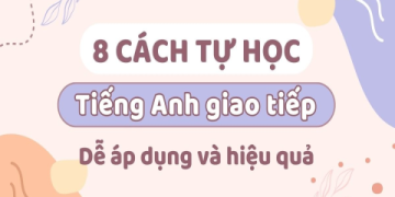 100 câu tiếng anh giao tiếp thông dụng hàng ngày (học nhanh nói chuẩn)