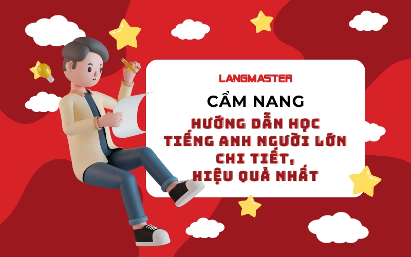 Học tiếng Anh vỡ lòng cho người lớn: Phương pháp học hiệu quả nhất hiện nay