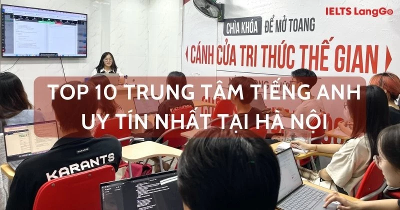 Khóa học ngữ pháp tiếng Anh người lớn Hà Nội nào tốt? (So sánh các trung tâm hàng đầu)
