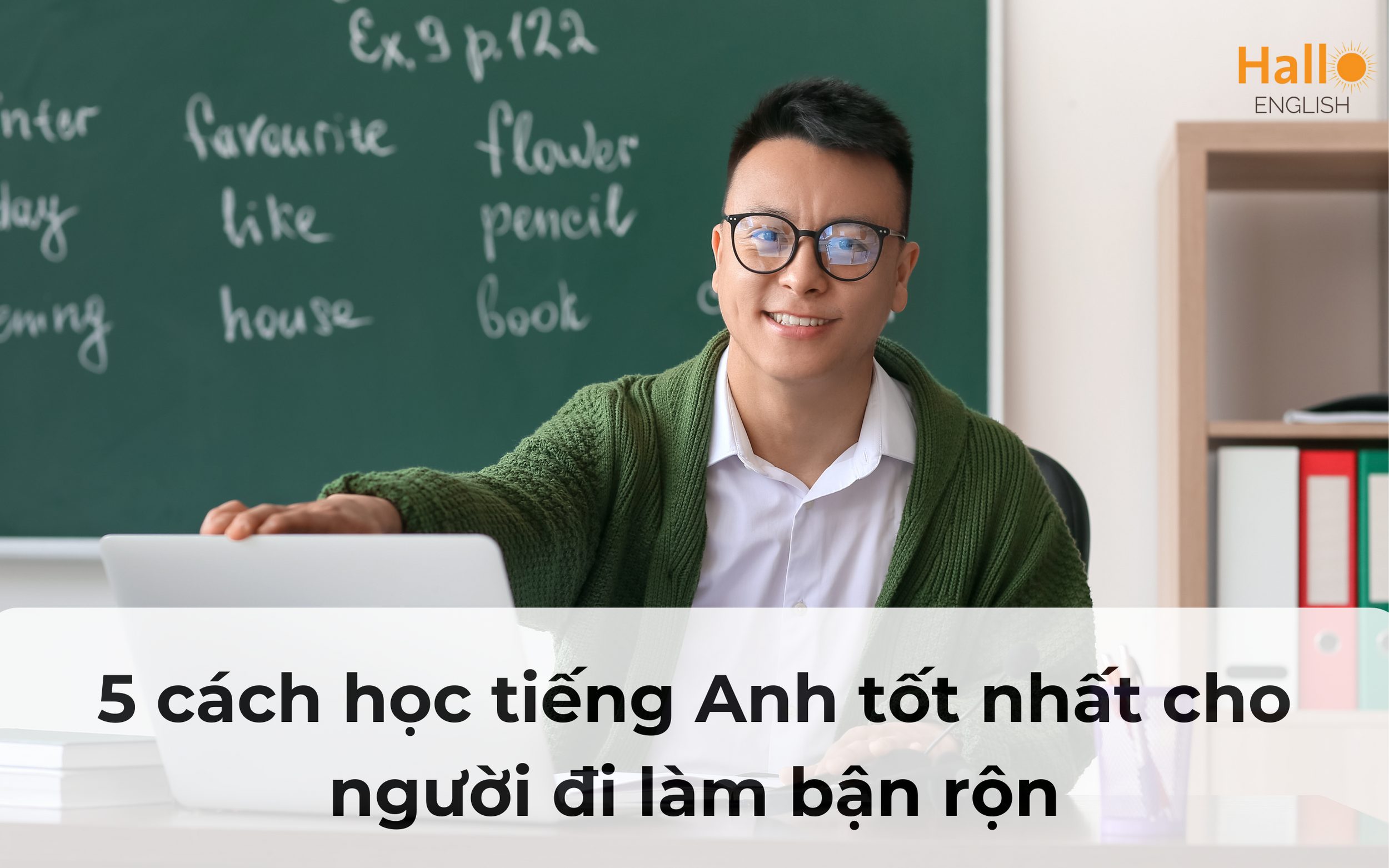 Bận rộn thì người lớn nên học tiếng anh ở đâu? (Lớp học online linh hoạt)