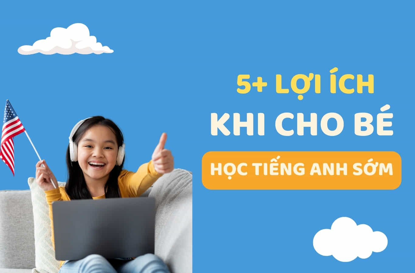 Lợi ích của việc tập viết tiếng Anh cho trẻ em từ sớm là gì?