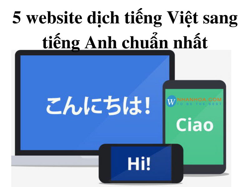 Làm thế nào để dịch tiếng việt sang tiếng anh chính xác nhất? Hướng dẫn chi tiết.
