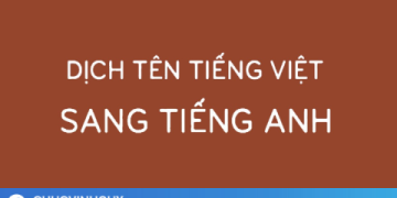 Làm thế nào để dịch tiếng Anh sang tiếng Việt sát nghĩa nhất?