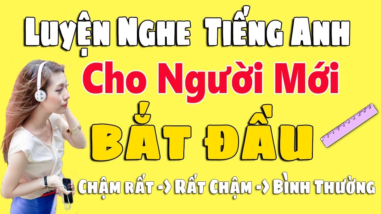 Tìm bài luyện nghe tiếng Anh? Dành cho người mới bắt đầu!