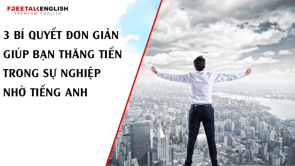 Thăng tiến trong công việc tiếng anh là gì? Mẹo giao tiếp giúp bạn lên chức!