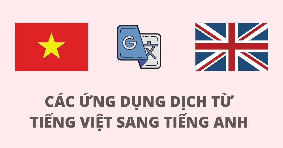 Dịch đoạn văn bản tiếng Anh sang tiếng Việt nhanh và chính xác: Bí quyết là gì?