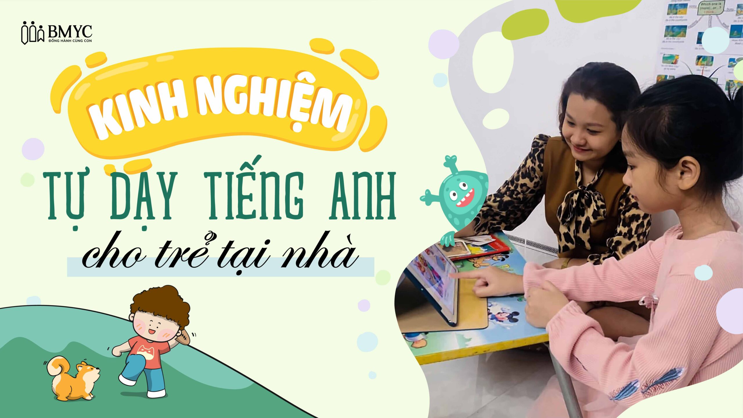 Phương pháp dạy tiếng anh cho trẻ mầm non hiệu quả (Ba mẹ áp dụng ngay tại nhà).