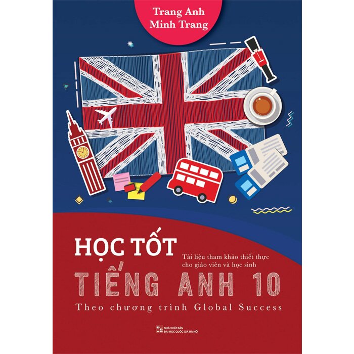 Làm thế nào để học thật tốt sách tiếng anh 10 global success? (Phương pháp học tập hiệu quả nhất)