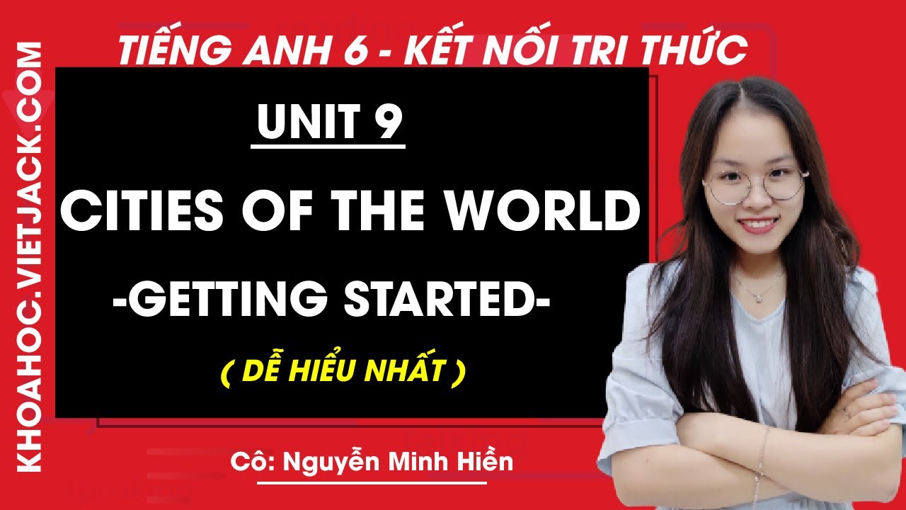 Hướng dẫn tiếng Anh lớp 6 Unit 9 dễ hiểu, xem xong là nắm chắc kiến thức.