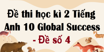 Làm thế nào để học thật tốt sách tiếng anh 10 global success? (Phương pháp học tập hiệu quả nhất)