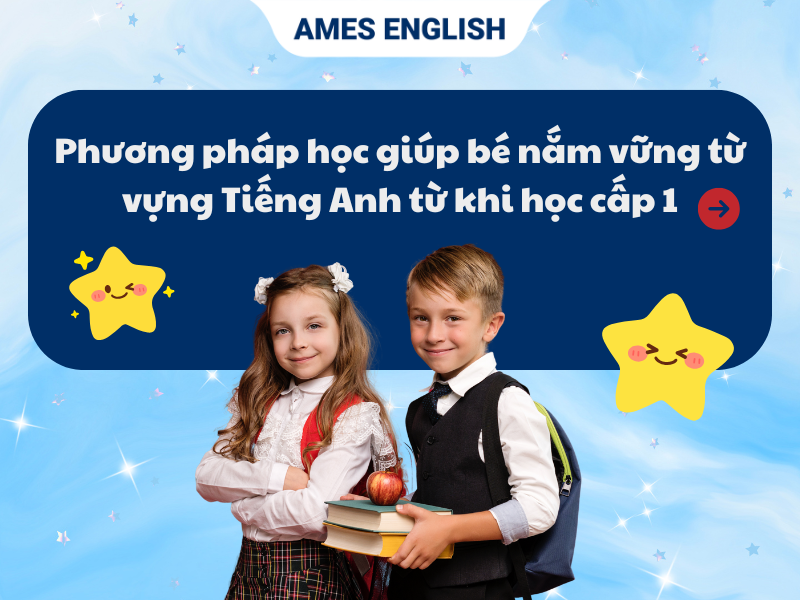 Dạy tiếng Anh cho trẻ em tiểu học làm sao cho giỏi? (5 mẹo cực hay dễ áp dụng!)