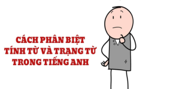 Học danh từ tính từ trạng từ trong tiếng anh thế nào? (Bí kíp dễ hiểu cho người mới bắt đầu)
