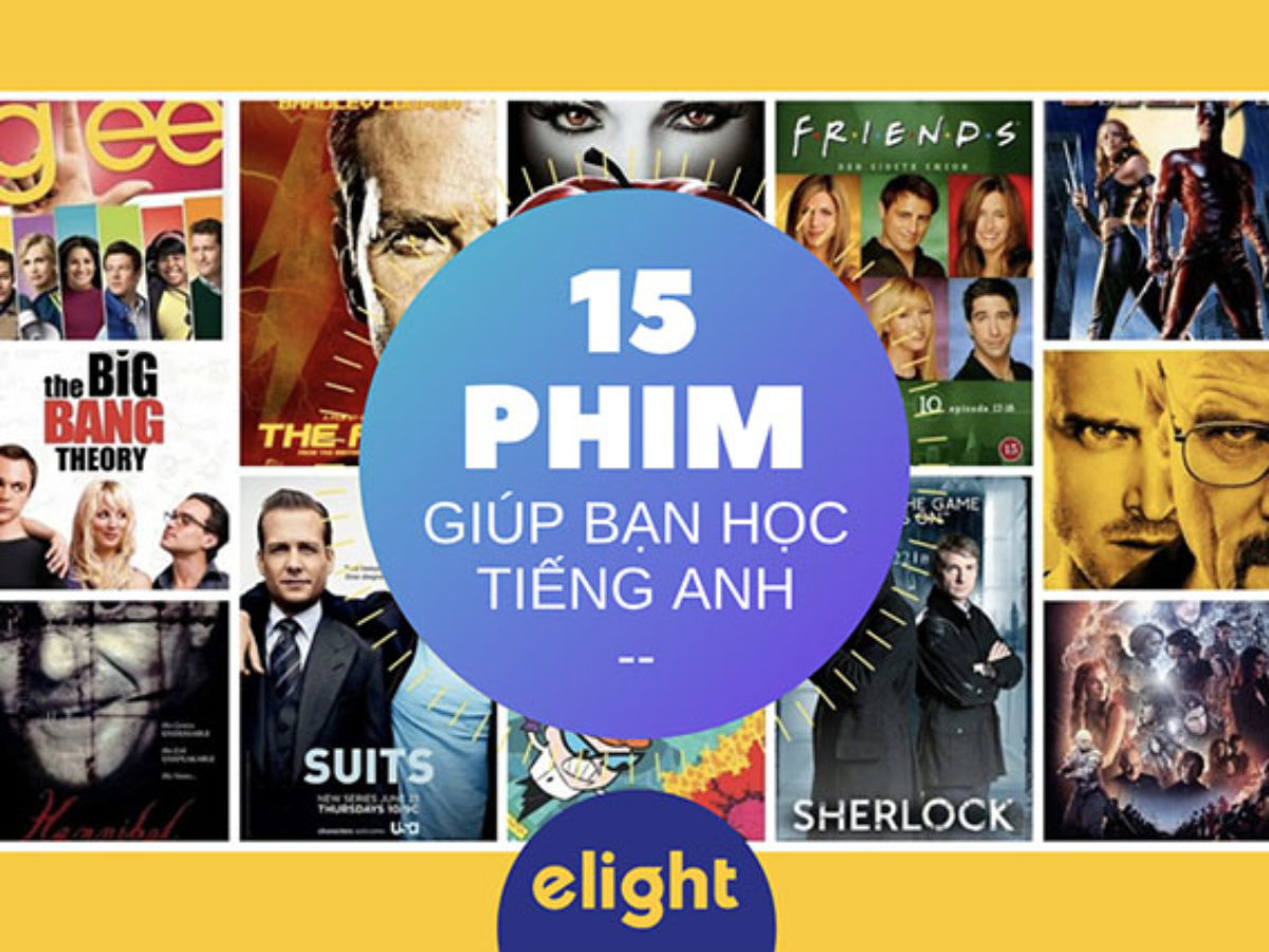 Top những bộ phim thích hợp để học tiếng anh bạn không thể bỏ qua (Nếu muốn giỏi tiếng Anh nhanh).