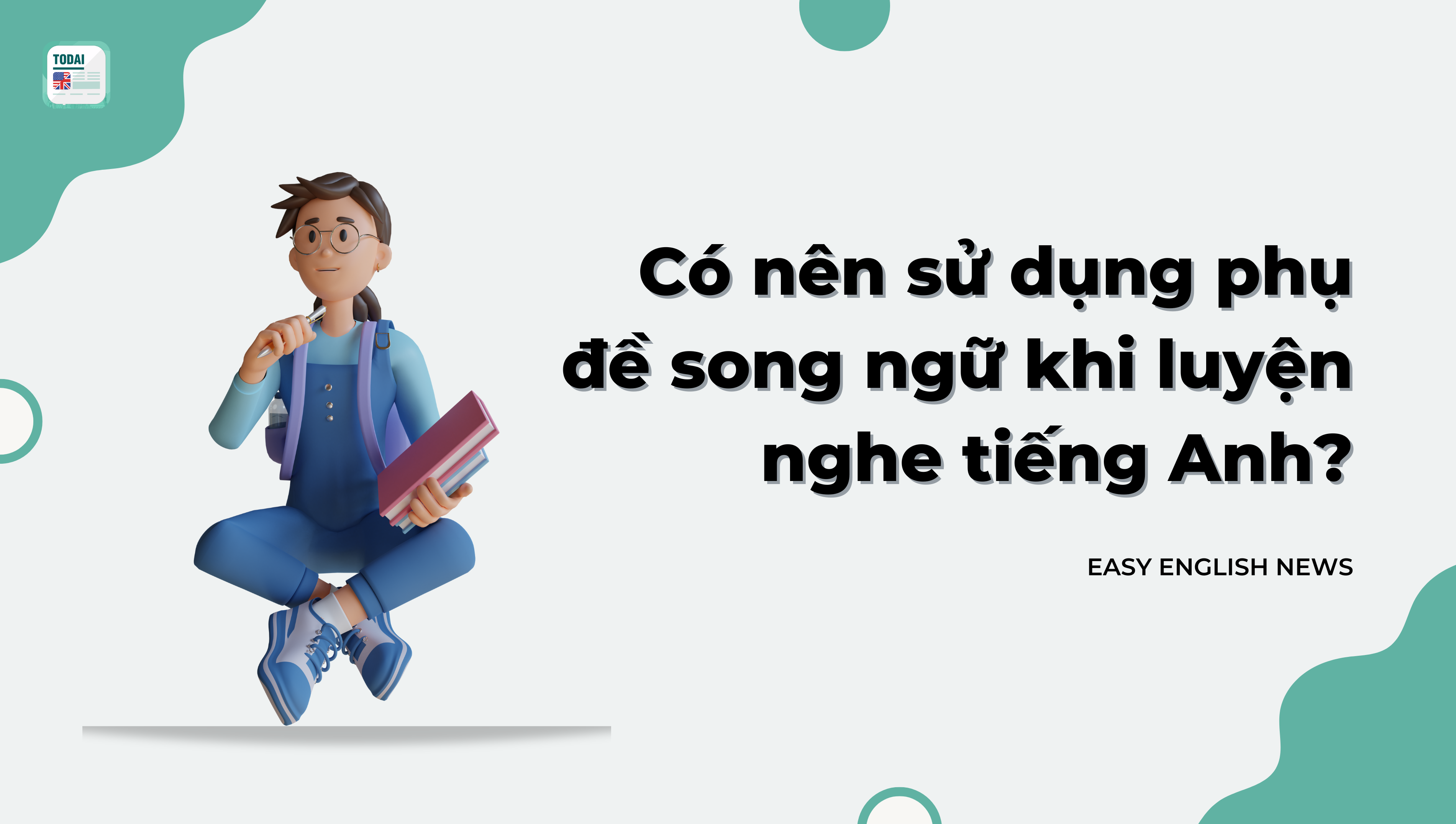 Tại sao nên học tiếng Anh qua phim có phụ đề song ngữ? Lợi ích không ngờ tới cho bạn.