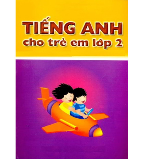 Tài liệu dạy tiếng anh cho trẻ em lớp 2 chọn lọc hay nhất