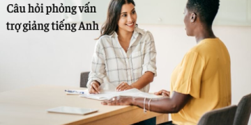 Tuyển dụng trợ giảng tiếng Anh part time thế nào? Mẹo ứng tuyển thành công cho người mới.