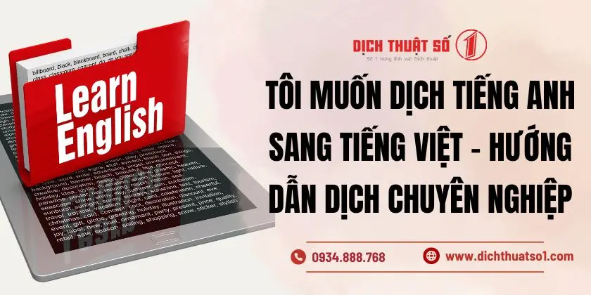 muốn dịch tiếng anh sang tiếng việt chuẩn bắt đầu từ đâu hướng dẫn chi tiết