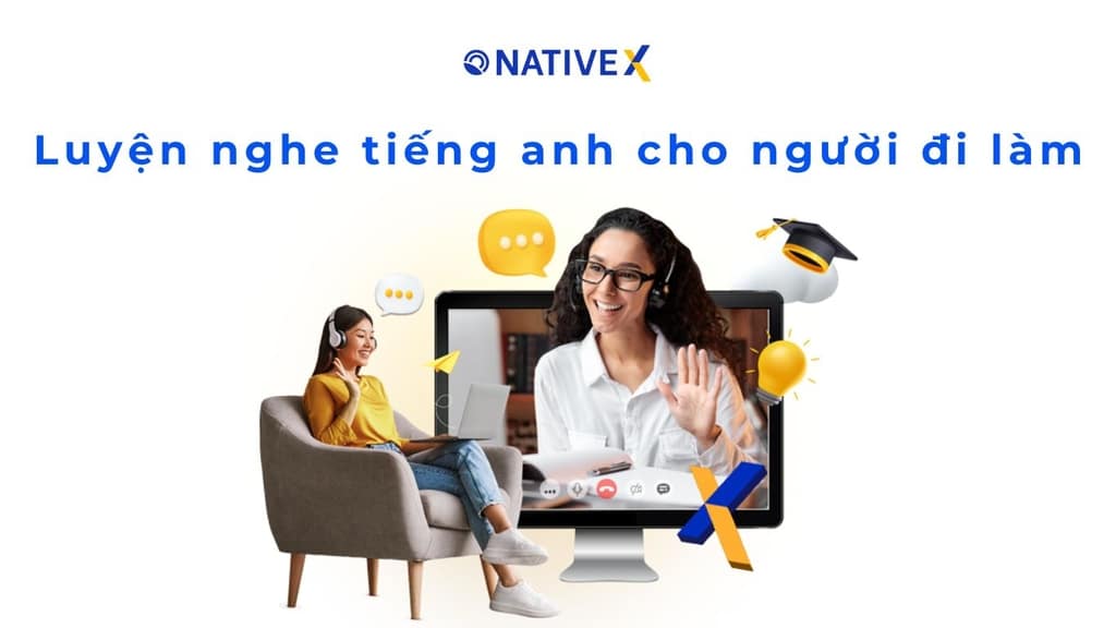 Cách luyện nghe và nói tiếng Anh hiệu quả cho người mới? (Xem xong là biết làm liền)