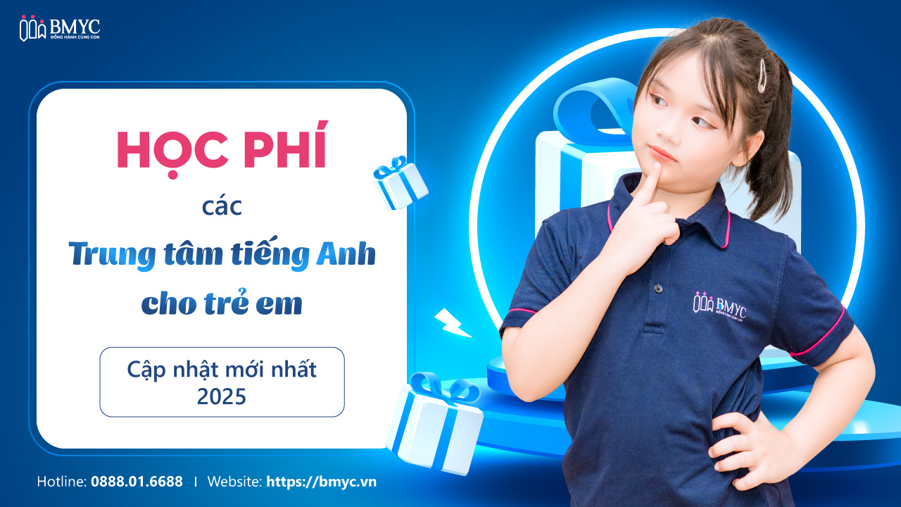 Học phí trung tâm tiếng Anh cho trẻ em có cao lắm không? Mách mẹ cách chọn nơi học rẻ.