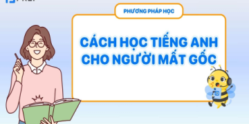 Các khóa học tiếng Anh cho người mất gốc có khó không? Chia sẻ cách học đơn giản cho người mới.