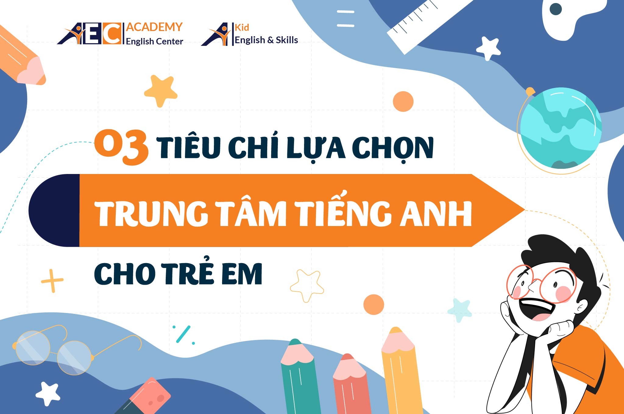 Chia sẻ kinh nghiệm chọn trung tâm tiếng Anh cho trẻ em uy tín
