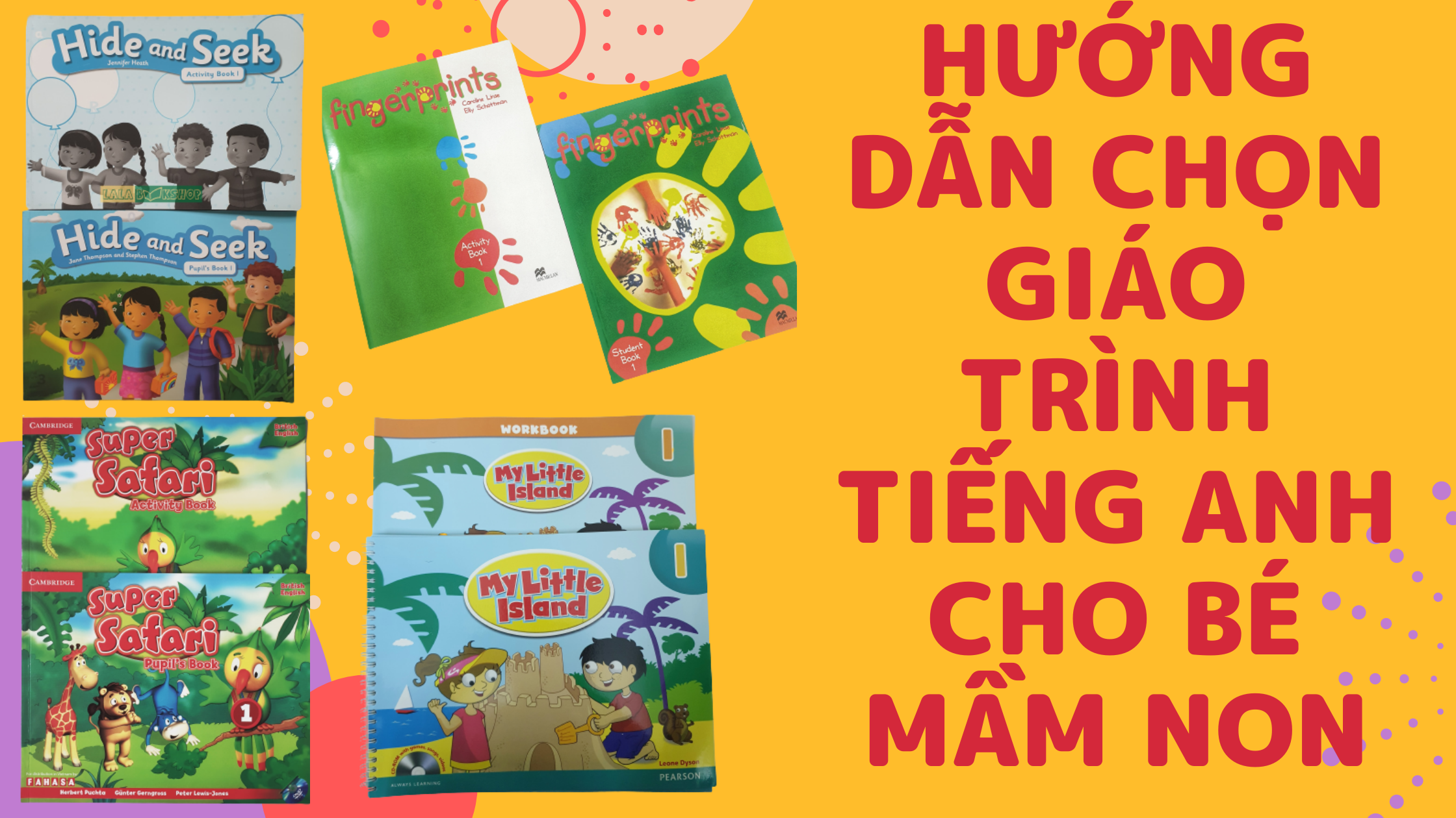 Cách chọn giáo trình tiếng anh hay nhất cho trẻ em: Bố mẹ thông thái cần biết.