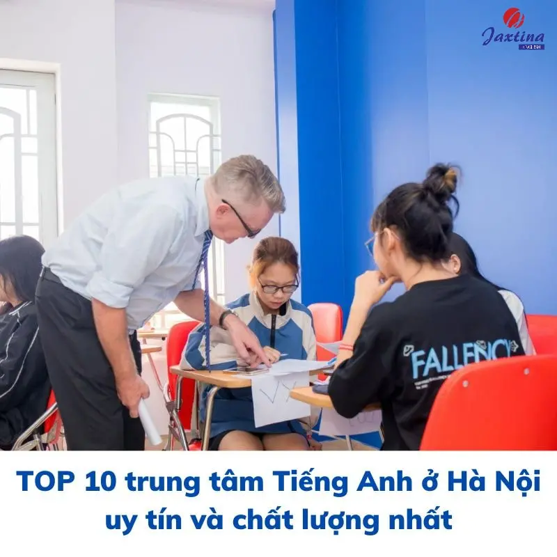 Học Tiếng Anh Ở Đâu Tốt Nhất Tại Hà Nội Khu Vực Nào? Gợi ý Địa Điểm Chất Lượng!