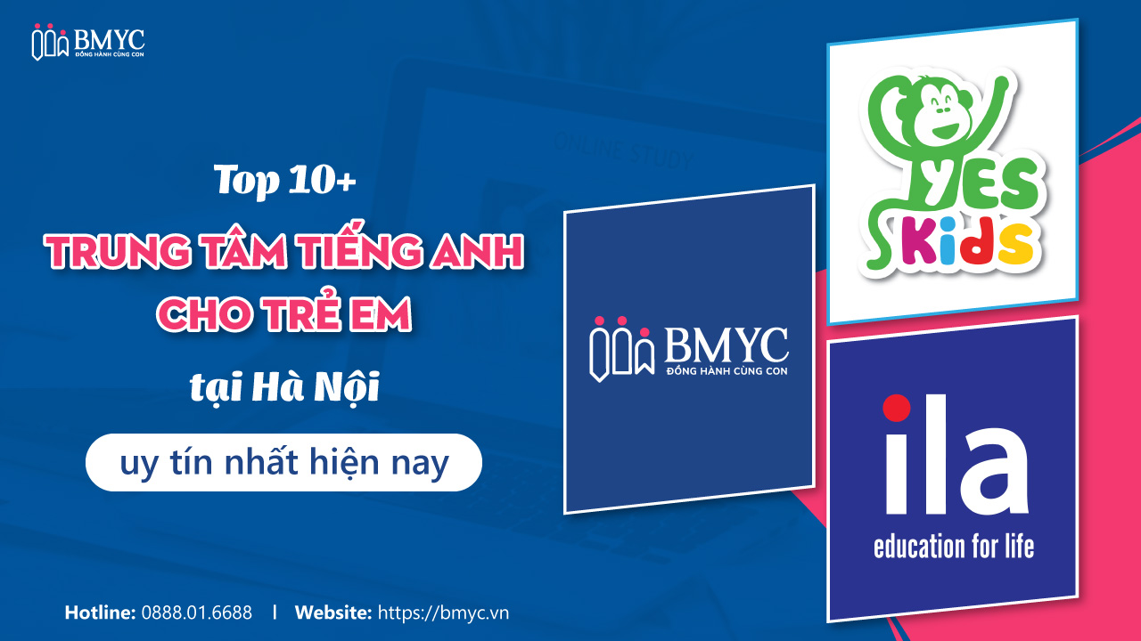 So sánh trung tâm dạy tiếng anh ila cho trẻ em uy tín nhất hiện nay