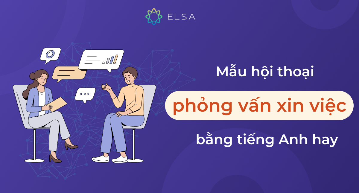 Cuộc hội thoại phỏng vấn bằng tiếng anh trong văn phòng? Học câu nói hữu ích ngay!